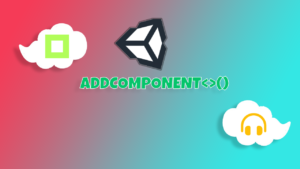 Unity AddComponent Presentation